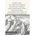"God's Way of How to Survive an Occult Group for Christians, Jews, and Muslims: Children of Light V. Children of Darkness"