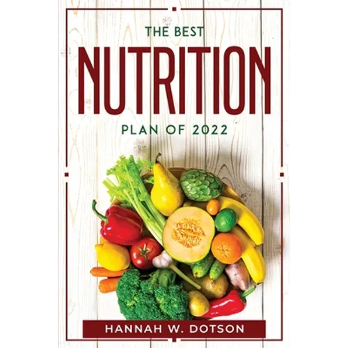 The Best Nutrition Plan Of 2022