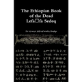 The Ethiopian Book of the Dead - Lefafa Sedeq