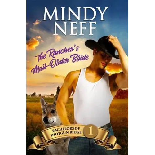 The Rancher's Mail-Order Bride: Small Town Contemporary Romance