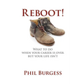 Reboot!: What to do when your career is over but your life isn't