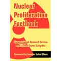 Nuclear Proliferation Factbook