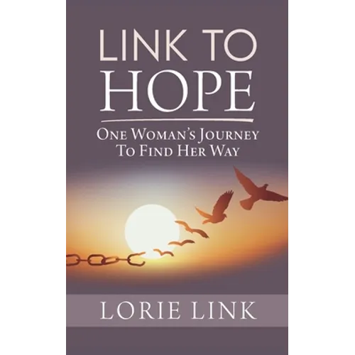 Link to Hope: One Woman's Journey to Find Her Way