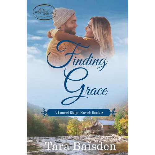 Finding Grace: A Laurel Ridge Novel: Book #2