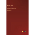 Billy Baxter's Letters: in large print