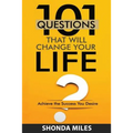 101 Questions that will Change Your Life: Achieve the Success You Desire