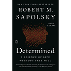 Determined: A Science of Life Without Free Will - Paperback
