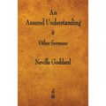 An Assured Understanding & Other Sermons