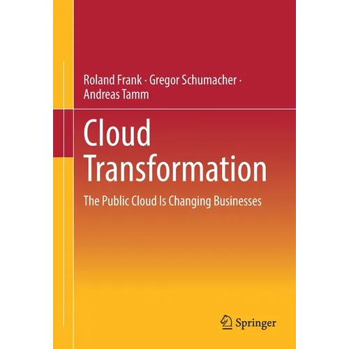 Cloud Transformation: The Public Cloud Is Changing Businesses
