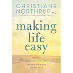 Making Life Easy: How the Divine Inside Can Heal Your Body and Your Life - Paperback