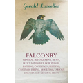 Falconry;General Management, Mews, Blocks, Perches, Bow Perch, Bathing, Condition, Feeding, Castings, Imping, Moulting, Various Diseases and General