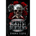 Beasts & Burdens: Book 1- Leather & Lace Series