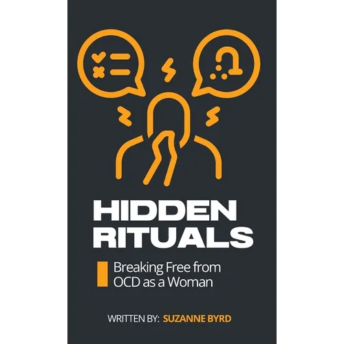 Hidden Rituals: Breaking Free from OCD as a Woman