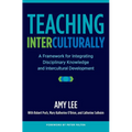 Teaching Interculturally: A Framework for Integrating Disciplinary Knowledge and Intercultural Development