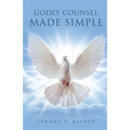 Godly Counsel Made Simple