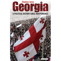 Georgia: A Political History Since Independence