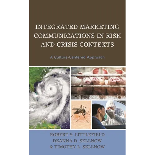 Integrated Marketing Communications in Risk and Crisis Contexts: A Culture-Centered Approach