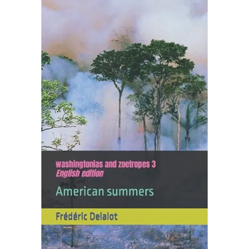 washingtonias and zoetropes 3: English edition: American summers