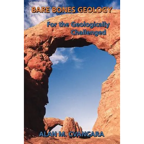 Bare Bones Geology: For the Geologically Challenged