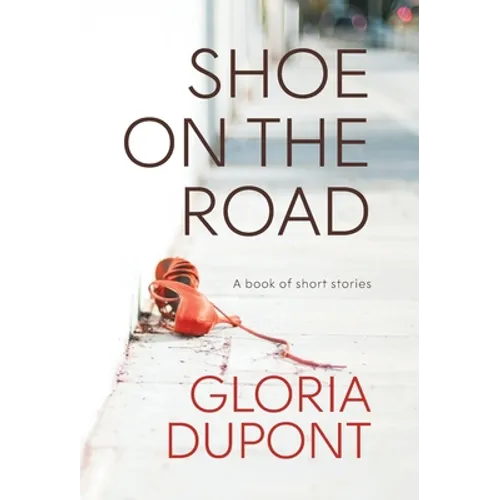 Shoe on the Road: A book of Short Stories