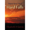 Hard Falls: Deputy Ricos Tale 5