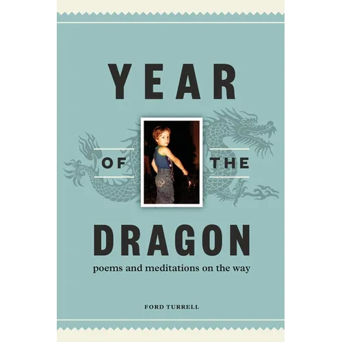 Year of the Dragon: poems and meditations on the way