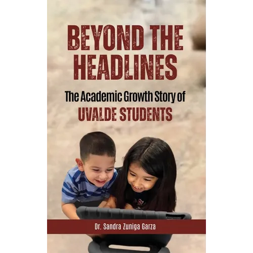 Beyond the Headlines: The Academic Growth Story of Uvalde Students
