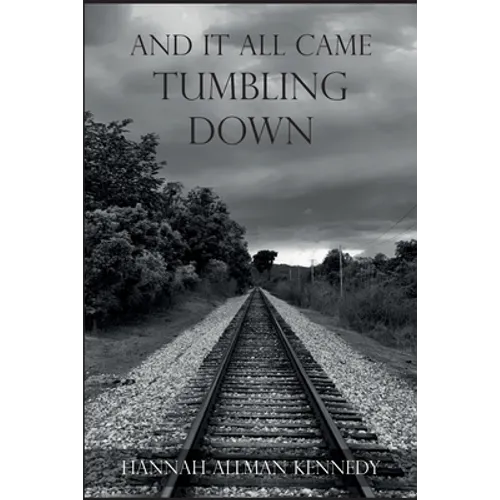 And It All Came Tumbling Down