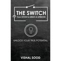 The Switch from Good to Great: A Lifebook