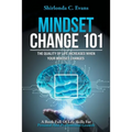 Mindset Change 101: The Quality of Life Increases When Your Mindset Changes