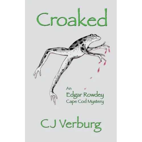 Croaked: an Edgar Rowdey Cape Cod Mystery
