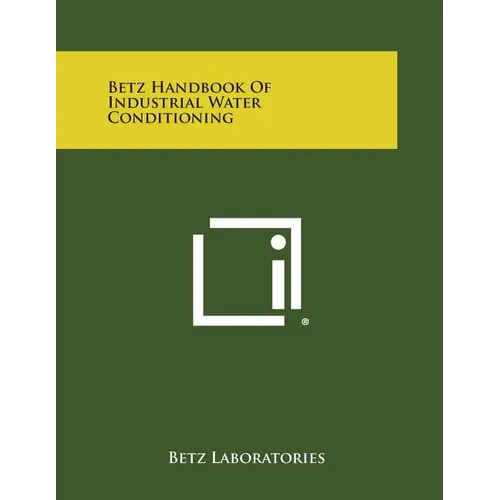 Betz Handbook of Industrial Water Conditioning