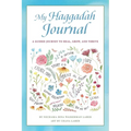 My Haggadah Journal: A Guided Journey to Heal, Grow, and Thrive