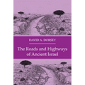 The Roads and Highways of Ancient Israel