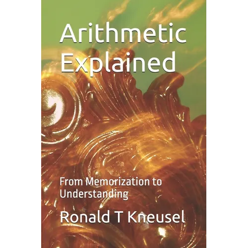 Arithmetic Explained: From Memorization to Understanding
