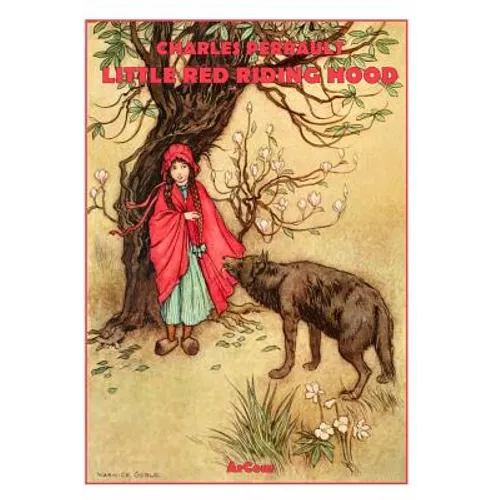 Little Red Riding Hood - Illustrated & Unabridged