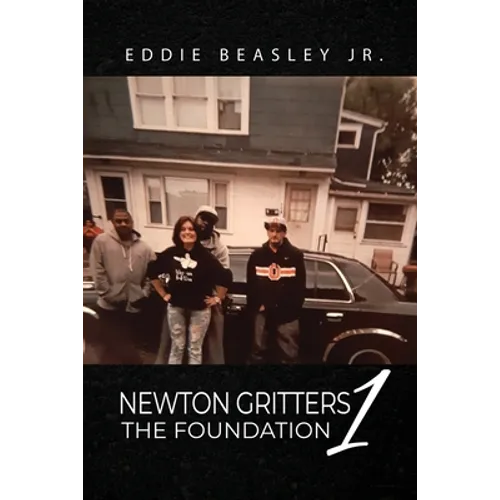 Newton Gritters 1: The Foundation