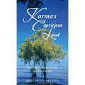 Karma's Capricious Land and Other Poems of Love and Dissolution