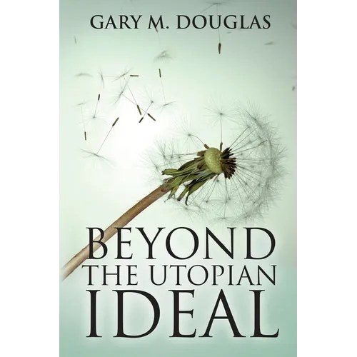 Beyond the Utopian Ideal