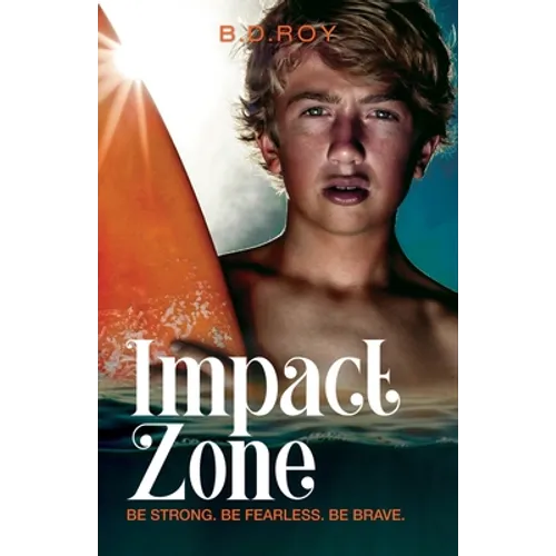 Impact Zone: Be Strong. Be Fearless. Be Brave.