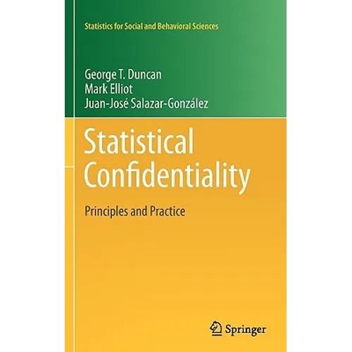 Statistical Confidentiality: Principles and Practice