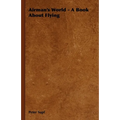 Airman's World - A Book about Flying