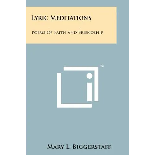 Lyric Meditations: Poems of Faith and Friendship