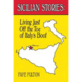 Sicilian Stories: Living Just Off the Toe of Italy's Boot