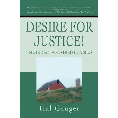Desire for Justice!: The Indian Who Died in a Silo