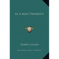 As A Man Thinketh