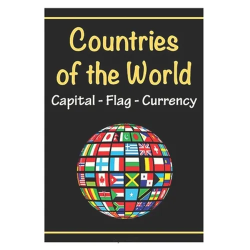 countries of the world capital - flag - currency: Fun coloring book for world countries, cool and cute designs for stress relief.