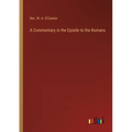 A Commentary in the Epistle to the Romans