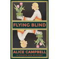 Flying Blind: A Golden Age Mystery