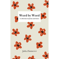 Word by Word: A collection of poems and letters